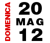 Domenica 20 Maggio 2012